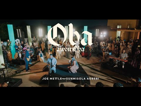 JOE METTLE-OBA AWON OBA feat SUNMISOLA AGBEBI