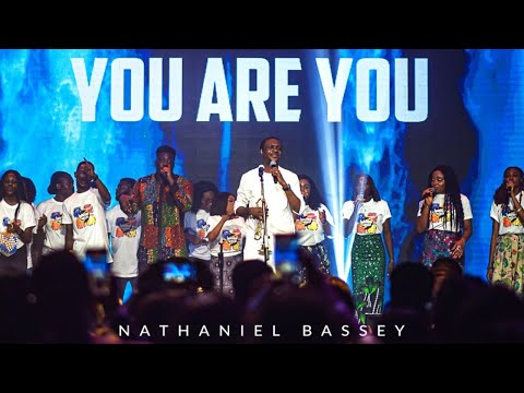YOU ARE YOU | NATHANIEL BASSEY Mp3 Download