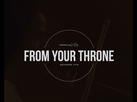 FROM YOUR THRONE - Theophilus Sunday Mp3 Free Download