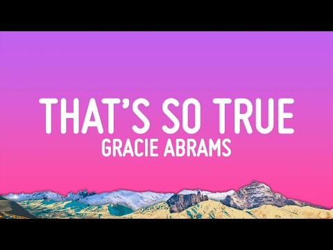 Gracie Abrams - That’s So True 