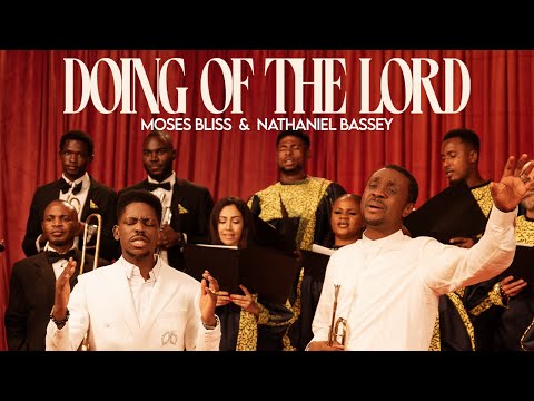 Moses Bliss and Nathaniel Bassey - Doing Of The Lord