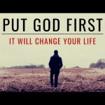 Always Put God First In All You Do...