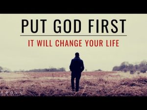 Always Put God First In All You Do...