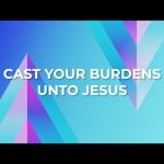 Daily Devotion: Cast Your Burden