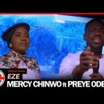 Mercy Chinwo - EZE Ft. Preye Odede