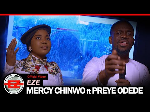 Mercy Chinwo - EZE Ft. Preye Odede