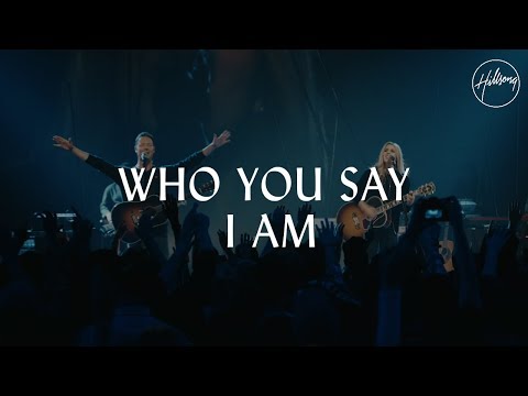 Who You Say I Am - Hillsong Worship Mp3 Free Download