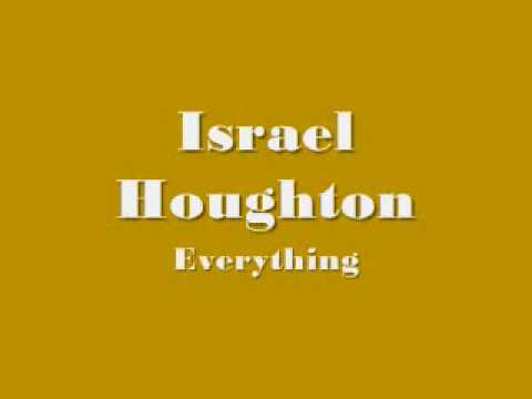 Israel Houghton – Everything
